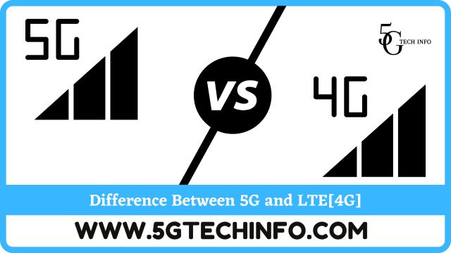 5G and LTE - 5GTCHINFO