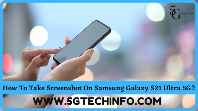 How To Take Screenshot On Samsung Galaxy S21 Ultra 5G--